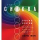 The Chakra Sound System: Activate Your Fullest Potential Through the Essential Power of Music (Hardcover) by David Ison